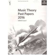 ABRSM Music Theory Past Papers 2016 Grade 1 / 2 / 3 / 4 / 5 ABRSM Music Theory Past Papers 2016 Grade 1 / 2 / 3 / 4 / 5